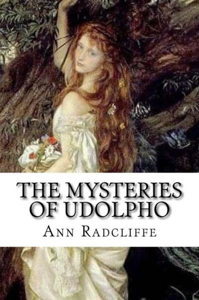 Cover for Ann Radcliffe · The Mysteries of Udolpho A Romance. Interspersed With Some Pieces of Poetry (Pocketbok) (2017)