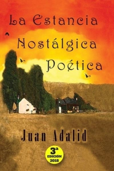 Cover for Juan Adalid · Estancia Nostálgica Poética 3ª Edición 2018 (Book) (2017)