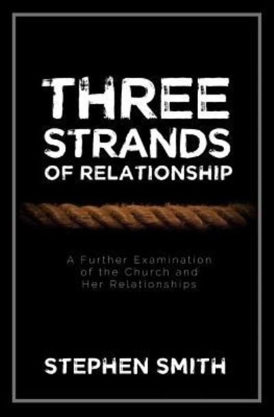 Cover for Stephen Smith · Three Strands of Relationship (Paperback Book) (2018)