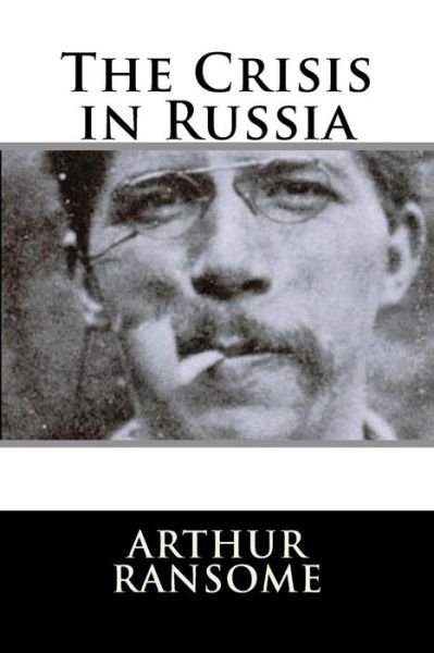 Cover for Arthur Ransome · The Crisis in Russia (Paperback Book) (2018)