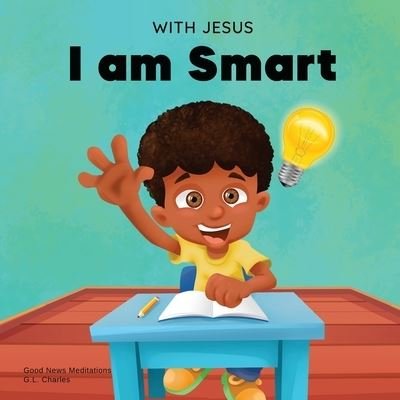 Cover for G L Charles · With Jesus I am Smart (Paperback Bog) (2022)
