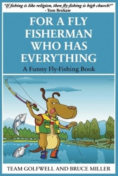 Cover for Bruce Miller · For a Fly Fisherman Who Has Everything (Book) (2022)