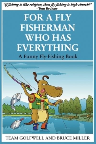 Cover for Bruce Miller · For a Fly Fisherman Who Has Everything (Buch) (2022)