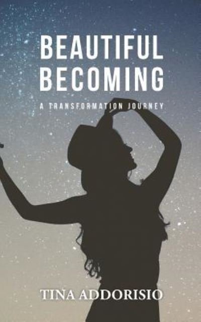Cover for Tina Addorisio · Beautiful Becoming (Paperback Book) (2019)