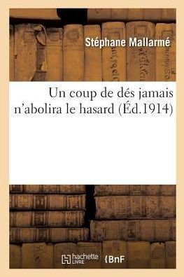 Cover for Stéphane Mallarmé · Un coup de des jamais n'abolira le hasard (Paperback Book) (2018)