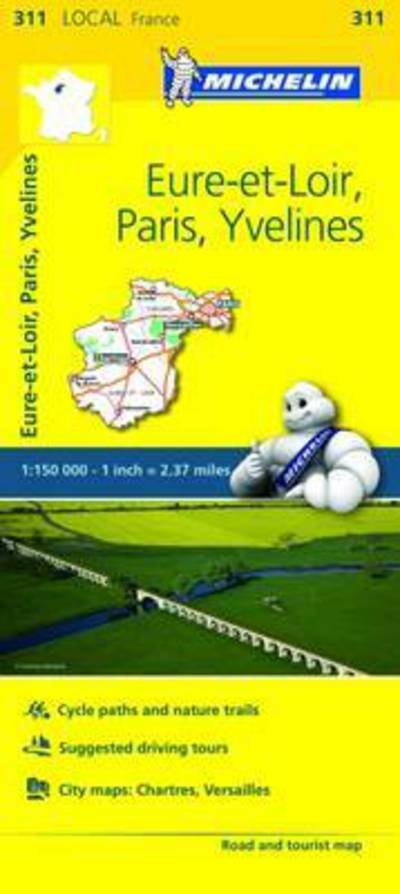 Eure-et-Loir, Paris, Yvelines - Michelin Local Map 311: Map - Michelin Local Maps - Michelin - Books - Michelin Editions des Voyages - 9782067210103 - April 1, 2016