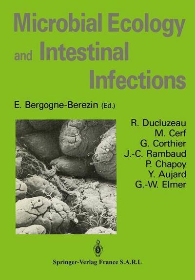 Cover for E Bergogne-berezin · Microbial Ecology and Intestinal Infections (Pocketbok) [1989 edition] (1989)