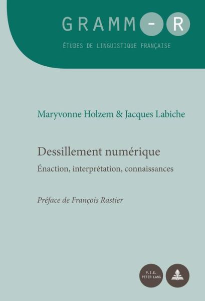 Cover for Maryvonne Holzem · Dessillement Numerique: Enaction, Interpretation, Connaissances - Gramm-R (Taschenbuch) (2017)