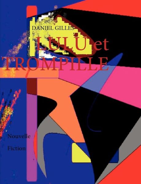 Cover for Daniel Gilles · Lulu et Trompille (Paperback Book) [French edition] (2008)