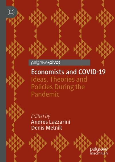 Cover for Economists and COVID-19: Ideas, Theories and Policies During the Pandemic (Hardcover Book) [1st ed. 2022 edition] (2022)