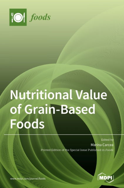 Cover for Carcea Marina · Nutritional Value of Grain-Based Foods (Hardcover Book) (2020)