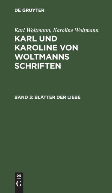Cover for Karl Woltmann · Bltter der Liebe (N/A) (1901)