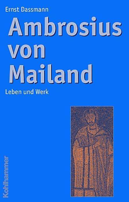 Cover for Ernst Dassmann · Ambrosius Von Mailand: Leben Und Werk (Paperback Book) [German edition] (2004)