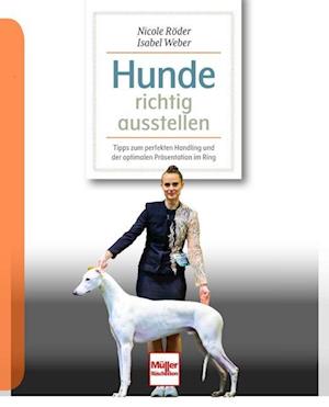 Cover for Nicole Röder · Hunde richtig ausstellen (Book) (2024)