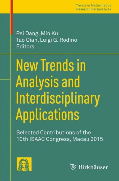 Cover for New Trends in Analysis and Interdisciplinary Applications: Selected Contributions of the 10th ISAAC Congress, Macau 2015 - Research Perspectives (Paperback Book) [2017 edition] (2017)