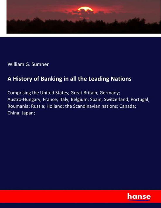 A History of Banking in all the - Sumner - Bücher -  - 9783337310103 - 1. September 2017