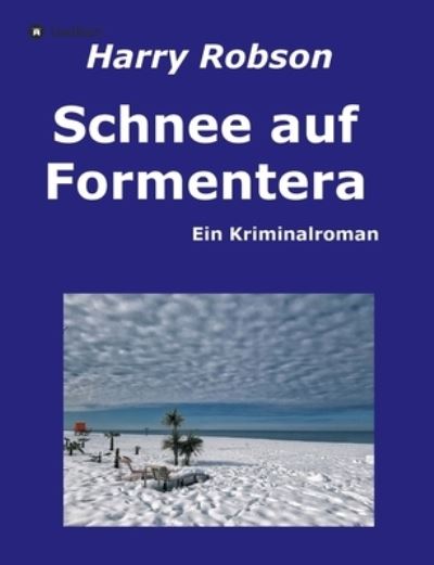 Cover for Robson · Schnee auf Formentera (N/A) (2021)