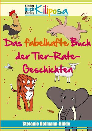 Cover for Stefanie Hofmann-Hidde · Das fabelhafte Buch der Tier-Rate-Geschichten (Book) (2023)