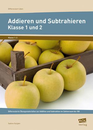 Cover for Sabine Gutjahr · Addieren und Subtrahieren - Klasse 1 und 2 (Pamphlet) (2015)