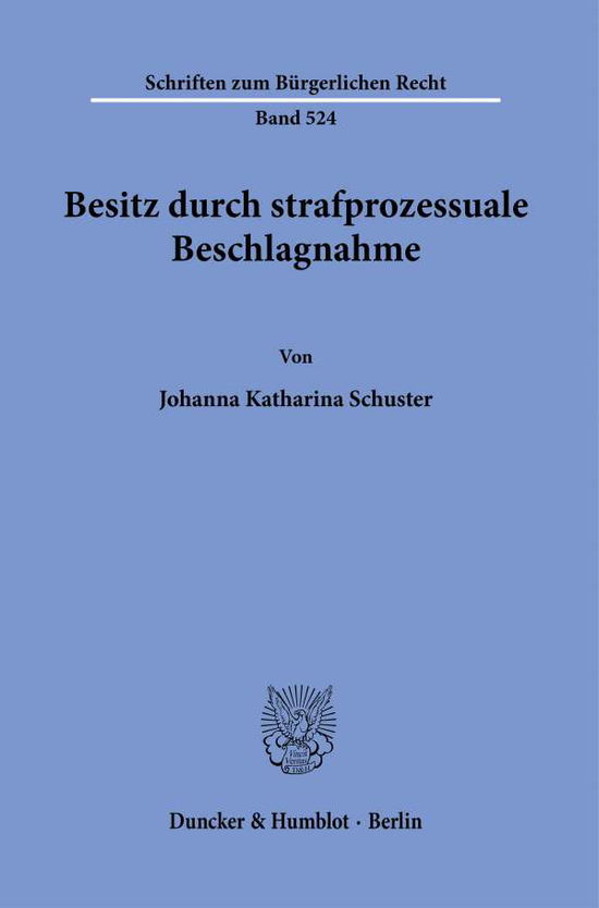 Besitz durch strafprozessuale - Schuster - Other -  - 9783428180103 - January 20, 2021