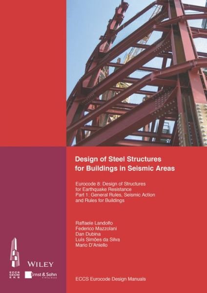Cover for ECCS - European Convention for Constructional Steelwork · Design of Steel Structures for Buildings in Seismic Areas: Eurocode 8: Design of Structures for Earthquake Resistance. Part 1: General Rules, Seismic Action and Rules for Buildings (Pocketbok) (2017)