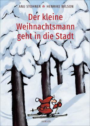 Cover for Stohner, Anu; Wilson, Henrike · Der Kleine Weihnachtsmann Geht In Die Stadt (pappbilderbuch) (Book)