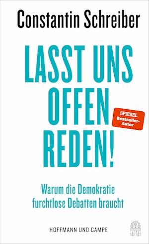 Cover for Constantin Schreiber · Lasst uns offen reden! (Book) (2024)