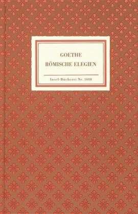 Cover for Johann Wolfgang Von Goethe · Insel Büch.1010 Goethe.Römische Eleg. (Book)