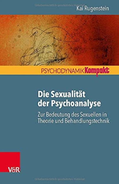 Cover for Kai Rugenstein · Die Sexualitat der Psychoanalyse (Paperback Book) (2021)