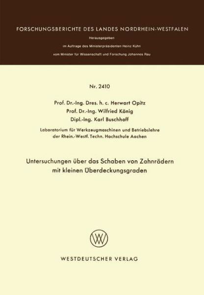 Untersuchungen UEber Das Schaben Von Zahnradern Mit Kleinen UEberdeckungsgraden - Forschungsberichte Des Landes Nordrhein-Westfalen - Herwart Opitz - Livros - Springer Fachmedien Wiesbaden - 9783531024103 - 1974