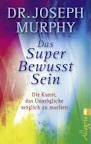 Cover for Joseph Murphy · Ullstein 74310 Murphy.Super Bewusstsein (Bok)