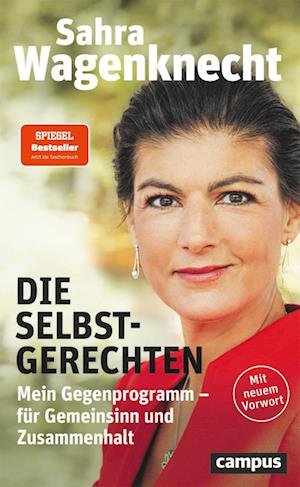 Cover for Sahra Wagenknecht · Die Selbstgerechten (Bog) (2022)