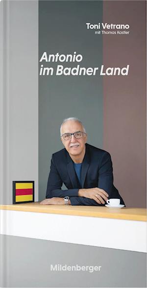 Cover for Toni Vetrano mit Thomas Kastler · Antonio im Badner Land (Book) (2024)