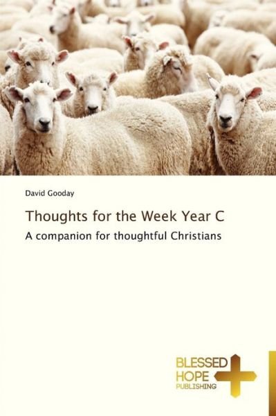 Cover for David Gooday · Thoughts for the Week Year C: a Companion for Thoughtful Christians (Pocketbok) (2012)
