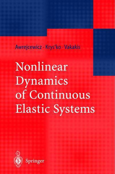 Cover for Jan Awrejcewicz · Nonlinear Dynamics of Continuous Elastic Systems (Pocketbok) [Softcover reprint of hardcover 1st ed. 2004 edition] (2010)