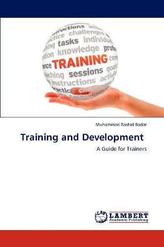 Cover for Muhammad Rashid Badar · Training and Development: a Guide for Trainers (Paperback Book) (2012)