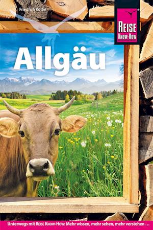 Cover for Friedrich Köthe · Reise Know-How Reiseführer Allgäu (Book) (2025)