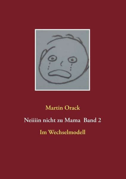 Cover for Martin Orack · Im Wechselmodell (Paperback Book) [German edition] (2014)