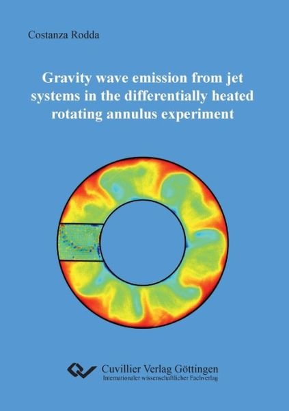 Cover for Costanza Rodda · Gravity wave emission from jet systems in the differentially heated rotating annulus experiment (Paperback Book) (2019)