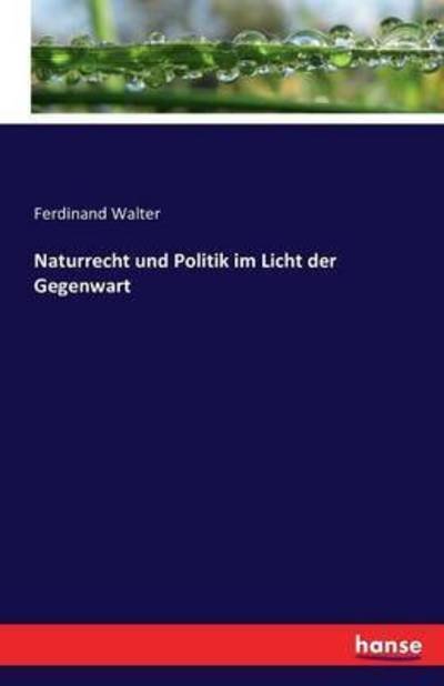 Cover for Walter · Naturrecht und Politik im Licht (Buch) (2016)