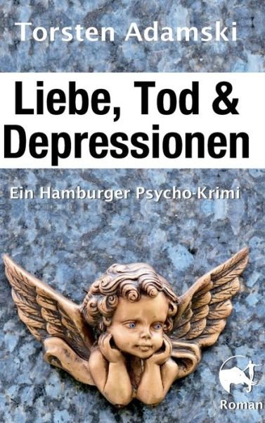 Cover for Adamski · Liebe, Tod &amp; Depressionen (Bok) (2019)
