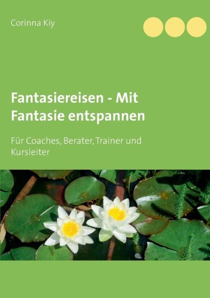 Cover for Kiy · Fantasiereisen - Mit Fantasie entsp (Bok) (2020)