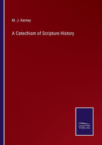 Cover for M. J. Kerney · A Catechism of Scripture History (Paperback Book) (2022)