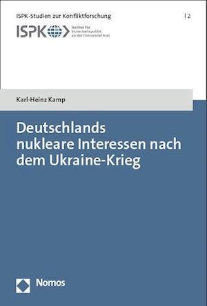Cover for Karl-Heinz Kamp · Deutschlands Nukleare Interessen Nach Dem Ukraine-Krieg (Buch) (2023)