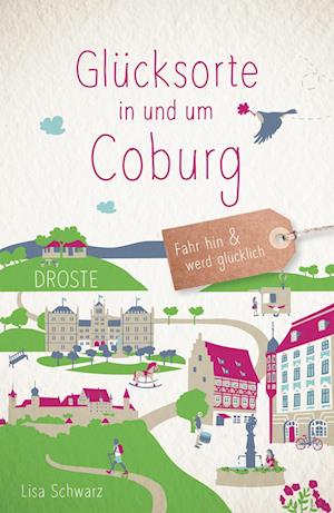 Cover for Lisa Schwarz · Glücksorte in und um Coburg (Pocketbok) (2022)