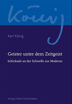 Cover for Karl König · KÃ¶nig:werkausg.geister Unter Dem Zeitg. (Book)