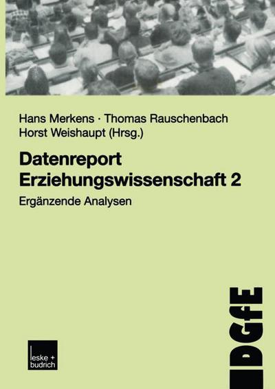 Cover for Hans Merkens · Datenreport Erziehungswissenschaft 2: Erganzende Analysen - Schriften Der Dgfe (Paperback Book) [2002 edition] (2002)