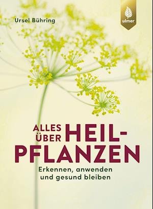 Cover for Bühring · Alles über Heilpflanzen (Bok)