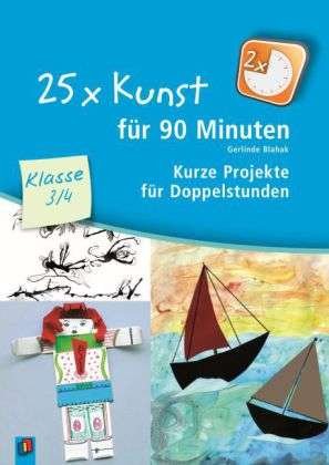 Cover for Blahak · 25 x Kunst für 90 Minuten.Kl.3/4 (Book)