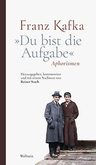 Cover for Kafka · »Du bist die Aufgabe« (Book)